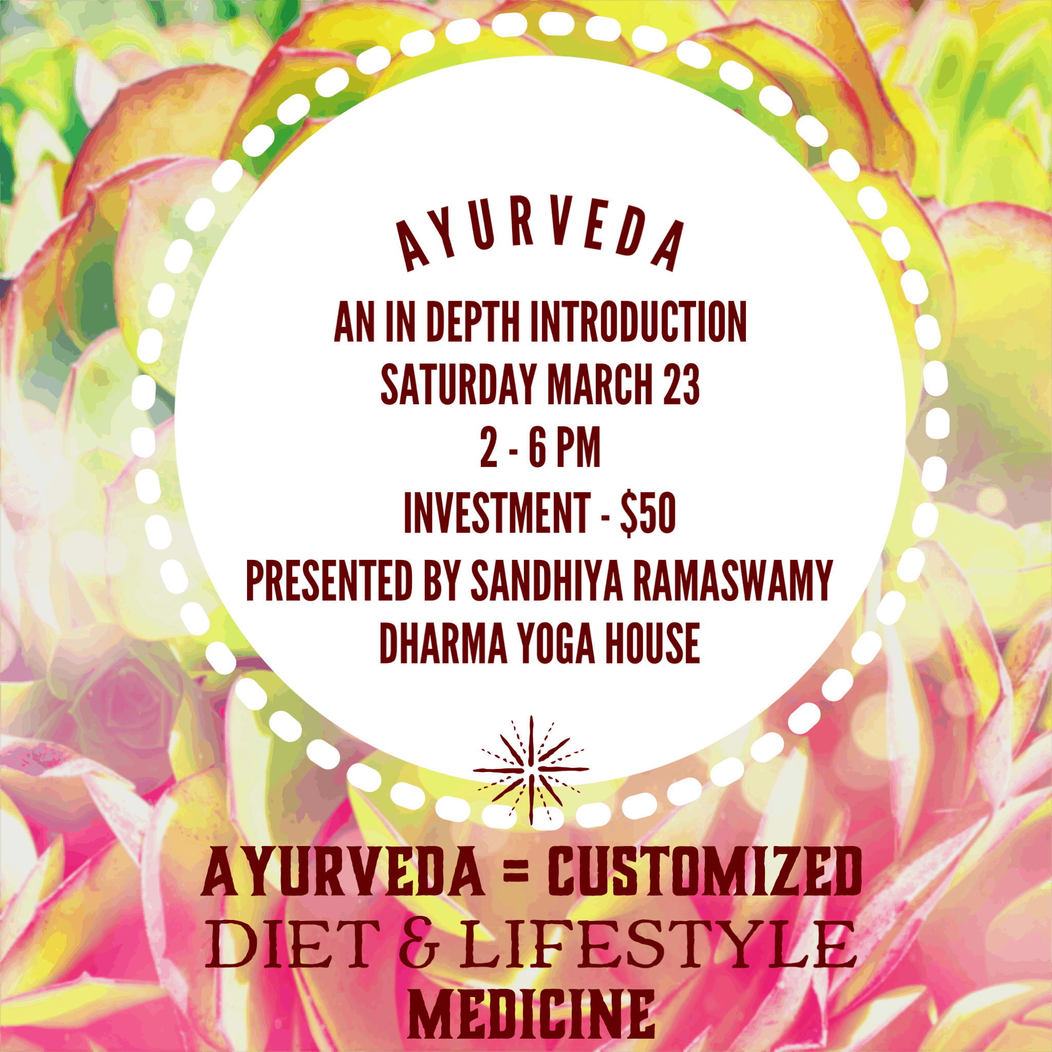 An Afternoon of Ayurveda – 2- 6pm Sat Mar 23 at Dharma Yoga House